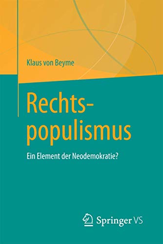 Rechtspopulismus: Ein Element der Neodemokratie? von Springer VS