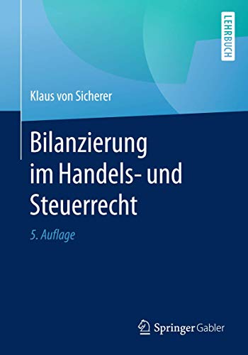 Bilanzierung im Handels- und Steuerrecht von Springer