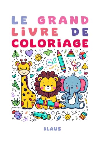 Le Grand Livre de Coloriage von Independently published