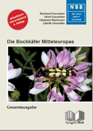 Die Bockkäfer Mitteleuropas – Gesamtausgabe-2 Bände: Cerambycidae: Cerambycidae. Band 1: Biologie und Bestimmung. Band 2: Die mitteleuropäischen Arten