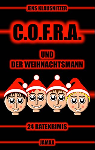 C.O.F.R.A. und der Weihnachtsmann: 24 Ratekrimis von Books on Demand