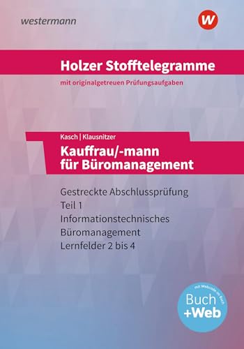 Holzer Stofftelegramme Baden-Württemberg – Kauffrau/-mann für Büromanagement: Gestreckte Abschlussprüfung Teil 1 Aufgaben Holzer Stofftelegramme Baden-Württemberg – Kauffrau/-mann für Büromanagement: Gestreckte Abschlussprüfung Teil 1 Aufgaben