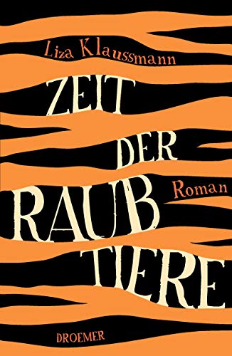 Zeit der Raubtiere: Roman