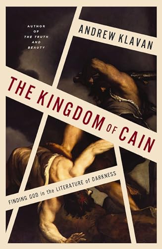 The Kingdom of Cain: Finding God in the Literature of Darkness von Zondervan