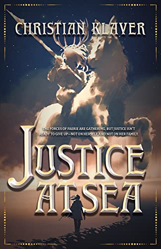 Justice at Sea: Volume 2 (Empire of the House of Thorns, 2)