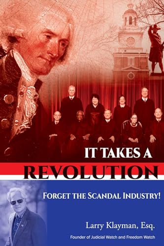 It Takes a Revolution: Forget the Scandal Industry! von Post Hill Press