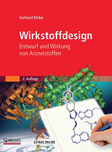 Wirkstoffdesign: Entwurf und Wirkung von Arzneistoffen von Spektrum Akademischer Verlag