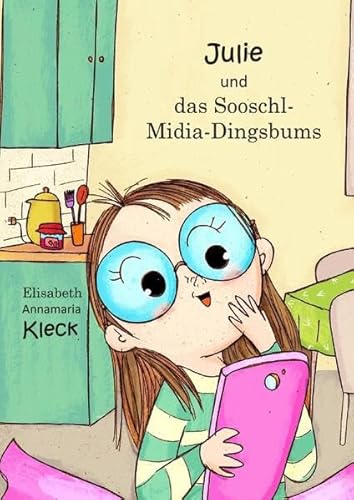 Julie und das Sooschl-Midia-Dingsbums