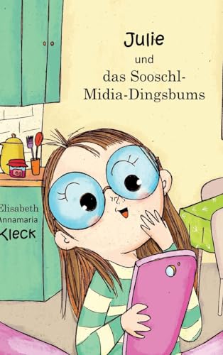 Julie und das Sooschl-Midia-Dingsbums: DE von tredition