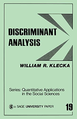 KLECKA: DISCRIMINANT ANALYSIS (PAPER) (Quantitative Applications in the Social Sciences)