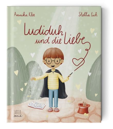 Ludiduh und die Liebe (Wunderbare Wesen)