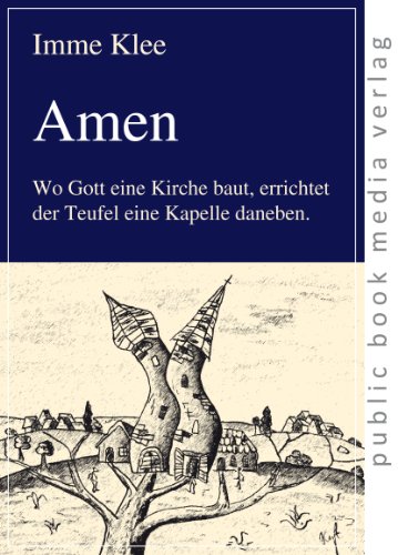 Amen: Wo Gott eine Kirche baut, errichtet der Teufel eine Kapelle daneben. von Frankfurter Taschenbuchverlag