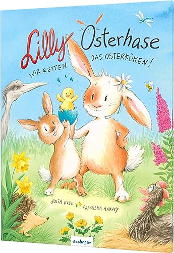 Lilly Osterhase: Wir retten das Osterküken | Süßes Ostergeschenk für Kinder ab 3 Jahren Lilly Osterhase: Wir retten das Osterküken | Süßes Ostergeschenk für Kinder ab 3 Jahren