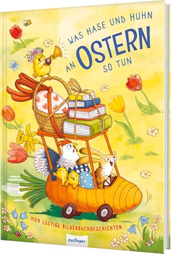 Was Hase und Huhn an Ostern so tun: Vier lustige Bilderbuchgeschichten | Vier fröhliche Ostergeschichten von Esslinger in der Thienemann-Esslinger Verlag GmbH