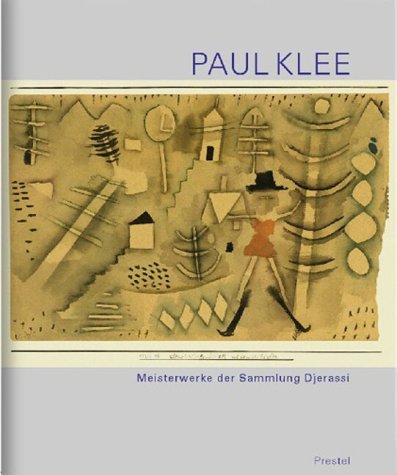 Paul Klee - Meisterwerke aus der Sammlung Djerassi
