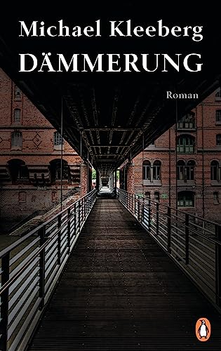 Dämmerung: Roman. "Michael Kleeberg ist es gelungen, aus dem Leben einer Figur das Abbild einer Epoche zu erschaffen“. (Der Spiegel, Tobias Rapp) von Penguin Verlag