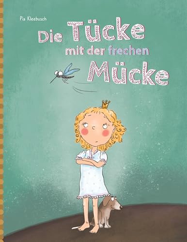 Die Tücke mit der frechen Mücke: Vierfarbiges Bilderbuch für Kinder ab 4 Jahren Die Tücke mit der frechen Mücke: Vierfarbiges Bilderbuch für Kinder ab 4 Jahren von BoD – Books on Demand