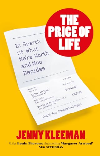 The Price of Life: In Search of What We're Worth and Who Decides von Picador