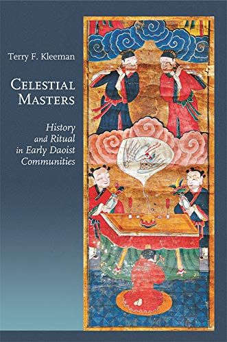 Celestial Masters: History and Ritual in Early Daoist Communities (Harvard-yenching Institute Monograph, Band 102) von Harvard University Press