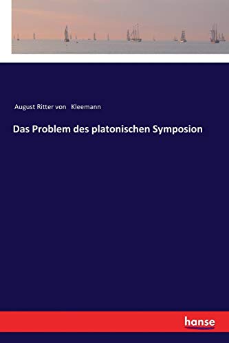 Das Problem des platonischen Symposion von Hansebooks
