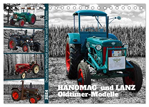 HANOMAG und LANZ Oldtimer Modelle (Tischkalender 2024 DIN A5 quer), CALVENDO Monatskalender