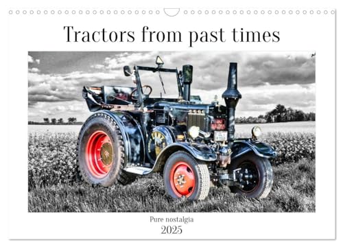 Tractors from past times (Wall Calendar 2025 DIN A3 landscape), CALVENDO 12 Month Wall Calendar: Pure nostalgia von Calvendo