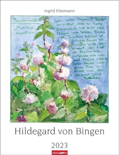 Hildegard von Bingen. Wandkalender 2023 mit Rezepturen der Äbtissin. Bildkalender 2023 gestaltet mit Aquarellen von Ingrid Kleemann. Kunstkalender Hochformat 30x39 cm