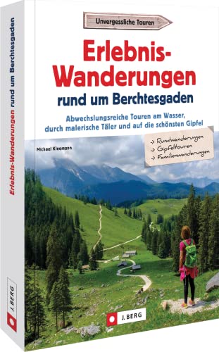 Wanderführer Oberbayern – Erlebnis-Wanderungen rund um Berchtesgaden: Abwechslungsreiche Wandertouren am Wasser, durch malerische Täler und auf die schönsten Gipfel im Berchtesgadener Land. Wanderführer Oberbayern – Erlebnis-Wanderungen rund um Berchtesgaden: Abwechslungsreiche Wandertouren am Wasser, durch malerische Täler und auf die schönsten Gipfel im Berchtesgadener Land.
