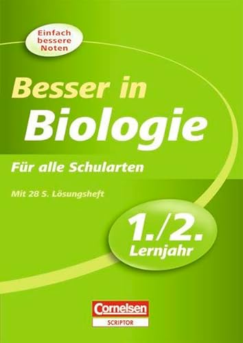 Besser in der Sekundarstufe I - Biologie: 1./2. Lernjahr - Übungsbuch mit separatem Lösungsheft (28 S.) von Cornelsen Verlag Scriptor