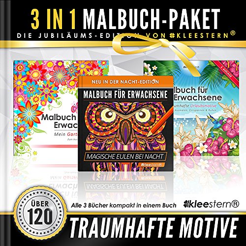 3 IN 1: Malbuch für Erwachsene (120 Motive - Gartenparadies, Urlaubsmotive, Eulen bei Nacht)