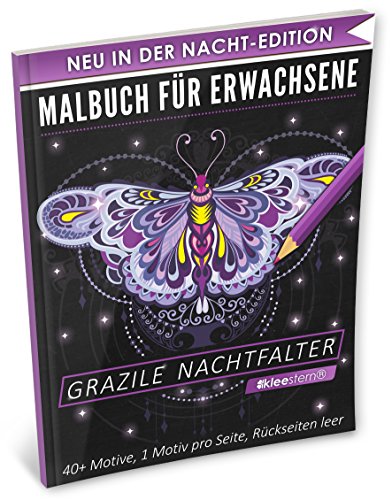 Malbuch für Erwachsene: Grazile Nachtfalter (A4 Nacht Edition, 40+ Ausmalbilder, Ideal für Neon & Glitzerstifte, Kleestern®) von Kleestern