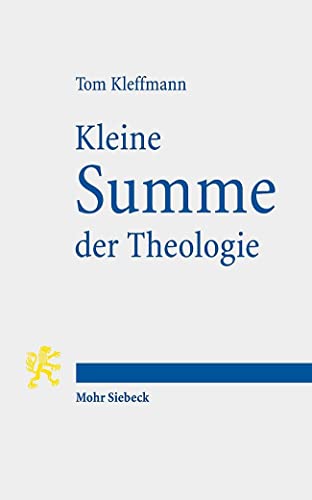 Kleine Summe der Theologie von Mohr Siebeck GmbH & Co. K