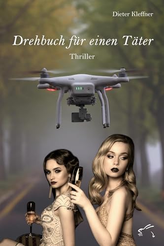 Drehbuch für einen Täter: Thriller Drehbuch für einen Täter: Thriller von Edition Paashaas Verlag EPV