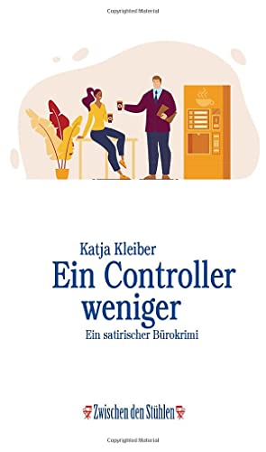 EIN CONTROLLER WENIGER: Ein satirischer Bürokrimi (Zwischen den Stühlen (ZdS))
