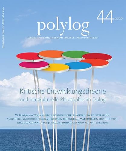 Kritische Entwicklungstheorie und Interkulturelle Philosophie im Dialog: polylog 44