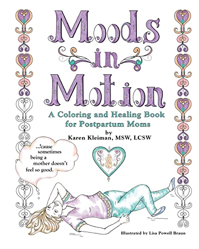 Moods in Motion: A coloring and healing book for postpartum moms von CREATESPACE