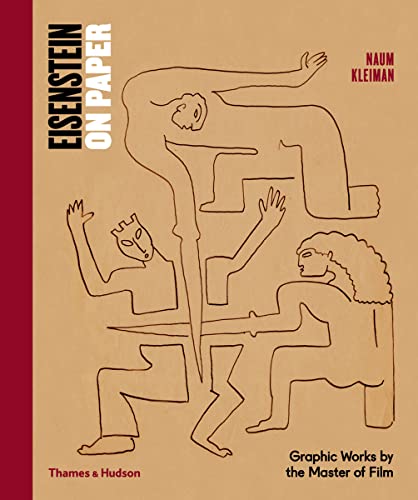 Eisenstein on Paper: Graphic Works by the Master of Film