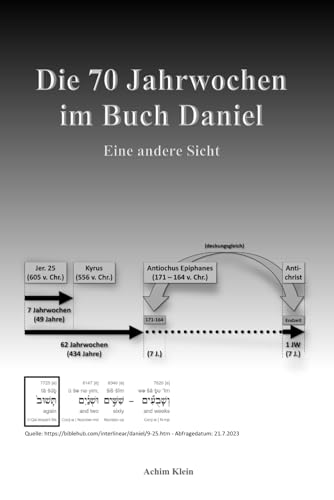 Die 70 Jahrwochen im Buch Daniel: Eine andere Sicht von Independently published
