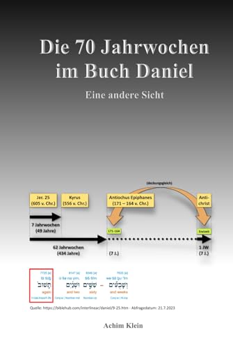 Die 70 Jahrwochen im Buch Daniel: Eine andere Sicht