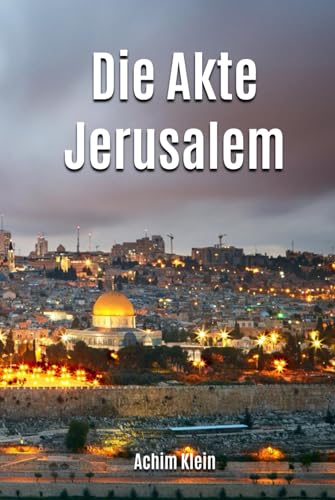 Die Akte Jerusalem von Independently published