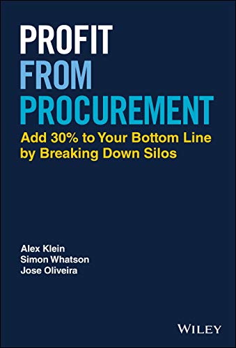 Profit from Procurement: Add 30% to Your Bottom Line by Breaking Down Silos von Wiley