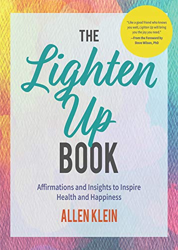 Lighten Up Book: Affirmations and Insights to Inspire Health and Happiness (Birthday Funny Gift, for Fans of It's OK if You're Not OK)