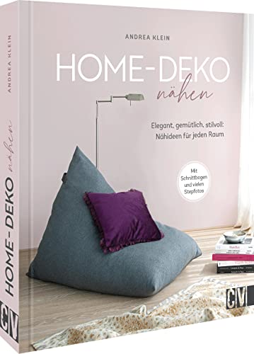 Näh-Buch – Home Deko nähen: Elegant, gemütlich, stilvoll: Nähideen für Wohnzimmer, Schlafzimmer, Küche, Bad und Kinderzimmer. Inkl. Schnittmuster von Christophorus