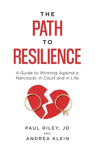 The Path to Resilience: A Guide to Winning Against a Narcissist, in Court and in Life von HMDPUBLISHING