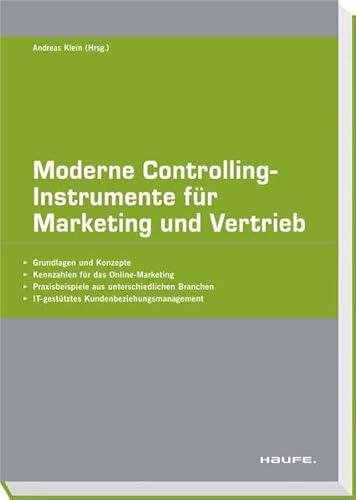 Moderne Controlling-Instrumente für Marketing und Vertrieb: Grundlagen, Konzepte und Methoden (Haufe Fachpraxis) von Haufe