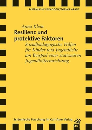 Resilienz und protektive Faktoren: Sozialpädagogische Hilfen für Kinder und Jugendliche am Beispiel einer stationären Jugendhilfeeinrichtung Resilienz und protektive Faktoren: Sozialpädagogische Hilfen für Kinder und Jugendliche am Beispiel einer stationären Jugendhilfeeinrichtung