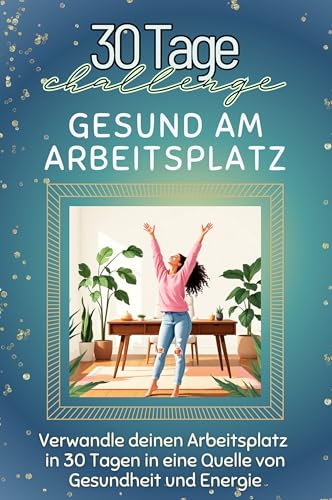 Gesund am Arbeitsplatz - Das perfekte Geschenk für Weihnachten und Geburtstag und jeden Anlass: Verwandle deinen Arbeitsplatz in 30 Tagen in eine Quelle von Gesundheit und Energie Gesund am Arbeitsplatz - Das perfekte Geschenk für Weihnachten und Geburtstag und jeden Anlass: Verwandle deinen Arbeitsplatz in 30 Tagen in eine Quelle von Gesundheit und Energie von FlipFlop