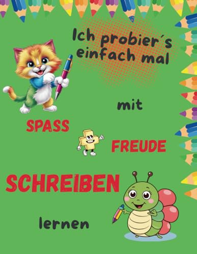 Ich probier´s einfach mal: Mit Spaß und Freude schreiben lernen von Independently published