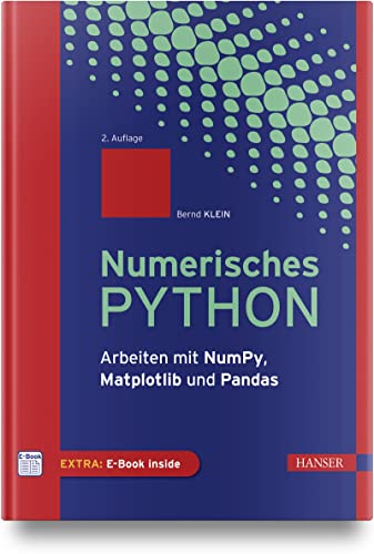 Numerisches Python: Arbeiten mit NumPy, Matplotlib und Pandas von Carl Hanser Verlag GmbH & Co. KG