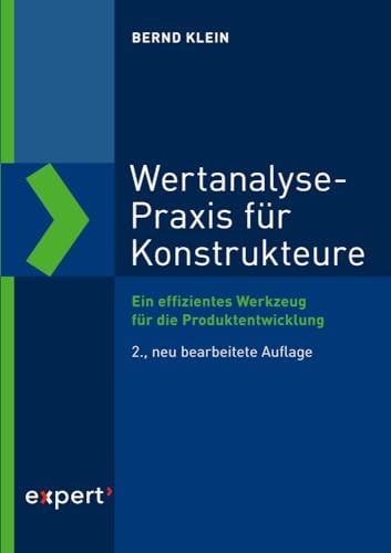 Wertanalyse-Praxis für Konstrukteure: Ein effizientes Werkzeug für die Produktentwicklung (Reihe Technik) von Expert-Verlag GmbH